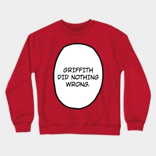 Griffith did nothing wrong. Crewneck Sweatshirt